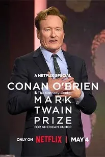 Conan O’Brien: The Kennedy Center Mark Twain Prize for American Humor (2025) โคนัน โอไบรอัน: รางวัลมาร์ก ทเวนแห่งศูนย์เคนเนดีเพื่ออารมณ์ขันของชาวอเมริกัน