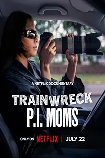 Trainwreck P.I. Moms (2025) อภิมหาวายป่วง คุณแม่ยอดนักสืบ